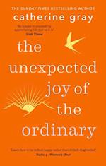 Unexpected Joy of the Ordinary