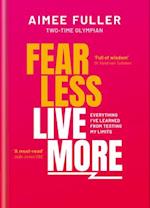 Fear Less Live More