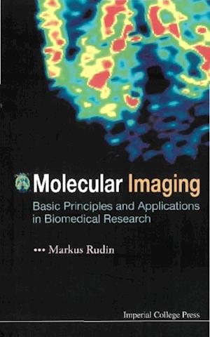 Molecular Imaging: Basic Principles And Applications In Biomedical Research