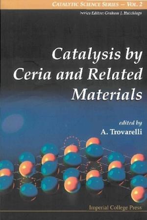 Catalysis By Ceria And Related Materials