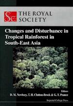 Changes And Disturbance In Tropical Rain Forest In South East Asia