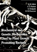 Biochemical And Genetic Mechanisms Used By Plant Growth Promoting Bacteria