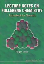 Lecture Notes On Fullerene Chemistry: A Handbook For Chemists