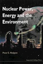 Nuclear Power, Energy And The Environment