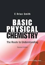 Basic Physical Chemistry: The Route To Understanding (Revised Edition)