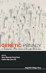 Genetic Privacy: An Evaluation Of The Ethical And Legal Landscape