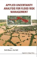 Applied Uncertainty Analysis For Flood Risk Management