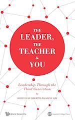 The Leader, The Teacher & You: Leadership Through The Third Generation