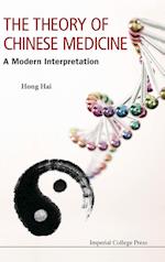 Theory Of Chinese Medicine, The: A Modern Interpretation