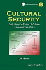 Cultural Security: Evaluating The Power Of Culture In International Affairs