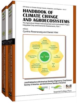 Handbook Of Climate Change And Agroecosystems: The Agricultural Model Intercomparison And Improvement Project (Agmip) Integrated Crop And Economic Assessments - Joint Publication With Asa, Cssa, And Sssa (In 2 Parts)