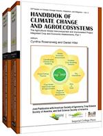 Handbook Of Climate Change And Agroecosystems: The Agricultural Model Intercomparison And Improvement Project (Agmip) Integrated Crop And Economic Assessments - Joint Publication With Asa, Cssa, And Sssa (In 2 Parts)