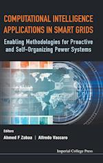 Computational Intelligence Applications In Smart Grids: Enabling Methodologies For Proactive And Self-organizing Power Systems