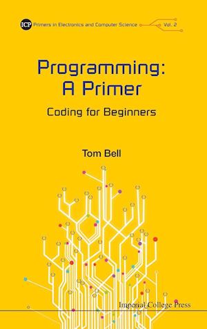 Programming: A Primer - Coding For Beginners