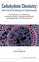Carbohydrate Chemistry: State Of The Art And Challenges For Drug Development - An Overview On Structure, Biological Roles, Synthetic Methods And Application As Therapeutics