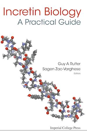 Incretin Biology - A Practical Guide: Glp-1 And Gip Physiology