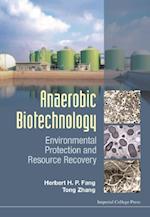 Anaerobic Biotechnology: Environmental Protection And Resource Recovery