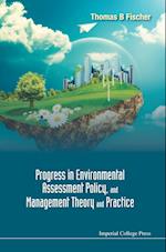 Progress In Environmental Assessment Policy, And Management Theory And Practice