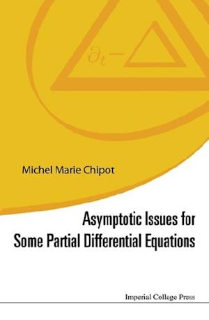 Asymptotic Issues For Some Partial Differential Equations