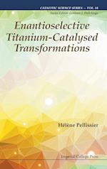 Enantioselective Titanium-catalysed Transformations