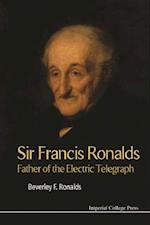 Sir Francis Ronalds: Father Of The Electric Telegraph