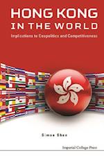 Hong Kong In The World: Implications To Geopolitics And Competitiveness