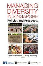 Managing Diversity In Singapore: Policies And Prospects