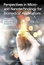 Perspectives In Micro- And Nanotechnology For Biomedical Applications