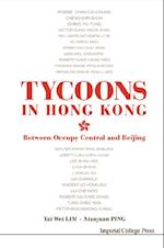 Tycoons In Hong Kong: Between Occupy Central And Beijing