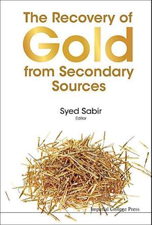 Recovery Of Gold From Secondary Sources, The