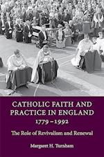 Catholic Faith and Practice in England, 1779-1992