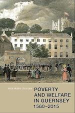 Poverty and Welfare in Guernsey, 1560-2015