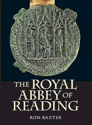 The Royal Abbey of Reading