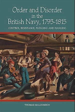 Order and Disorder in the British Navy, 1793-1815