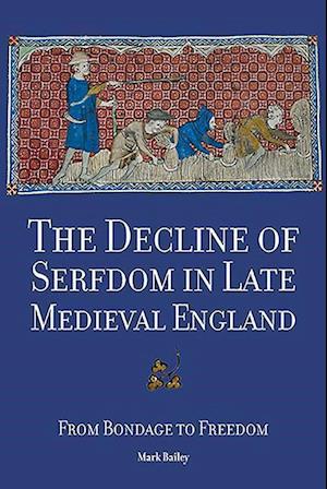 The Decline of Serfdom in Late Medieval England