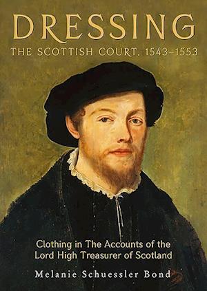 Dressing the Scottish Court, 1543-1553