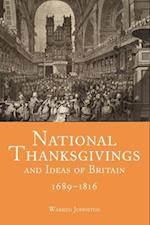 National Thanksgivings and Ideas of Britain, 1689-1816