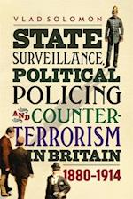 State Surveillance, Political Policing and Counter-Terrorism in Britain