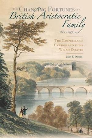 The Changing Fortunes of a British Aristocratic Family, 1689-1976