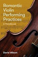 Romantic Violin Performing Practices