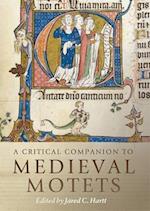 A Critical Companion to Medieval Motets