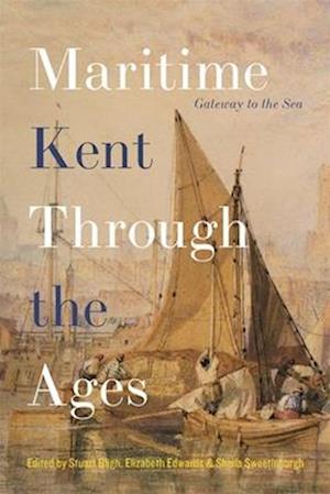 Maritime Kent Through the Ages