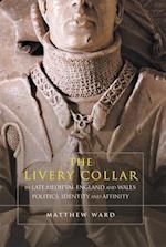 The Livery Collar in Late Medieval England and Wales