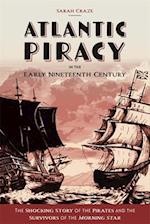 Atlantic Piracy in the Early Nineteenth Century