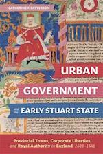 Urban Government and the Early Stuart State