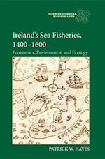 Ireland’s Sea Fisheries, 1400-1600