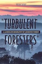 "Turbulent Foresters"