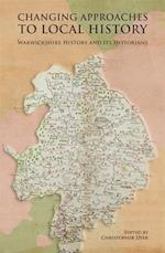 Changing Approaches to Local History: Warwickshire History and its Historians