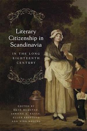 Literary Citizenship in Scandinavia in the Long Eighteenth Century