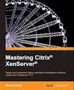 Mastering Citrix XenServer